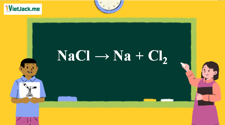NaCl tạo thành Cl2 như thế nào?