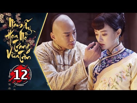 Năm ấy hoa nở trăng vừa tròn tập 12