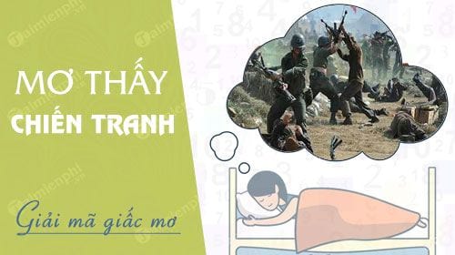 Nằm Mơ Thấy Chạy Trốn Chiến Tranh