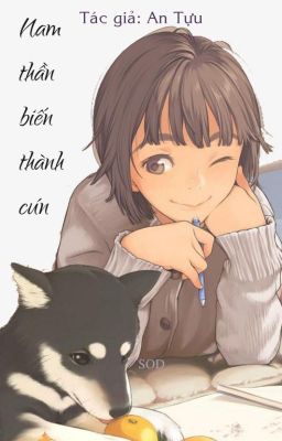 Nam Thần Biến Thành Cún
