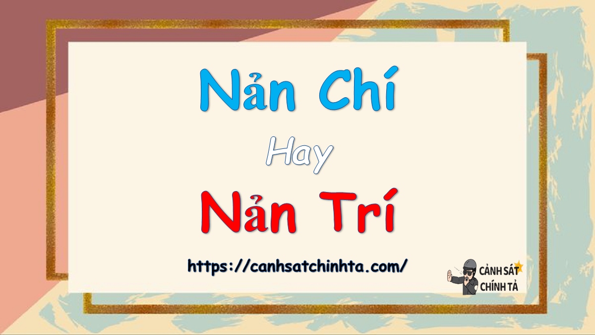 Nản chí hay nản trí?