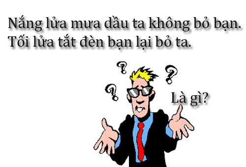 Nắng lửa mưa dầu tôi đâu bỏ bạn. Tối lửa tắt đèn sao bạn lại bỏ tôi là gì? Gallery 2