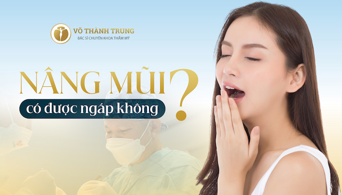 Nâng mũi có được ngáp không?