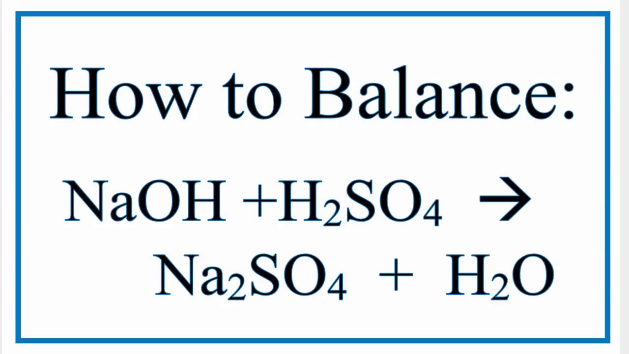 Phản ứng giữa NaOH và H2SO4: NaOH + H2SO4 → Na2SO4 + H2O