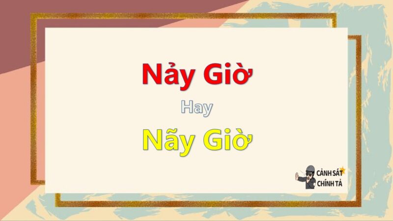 Nảy giờ hay nãy giờ?
