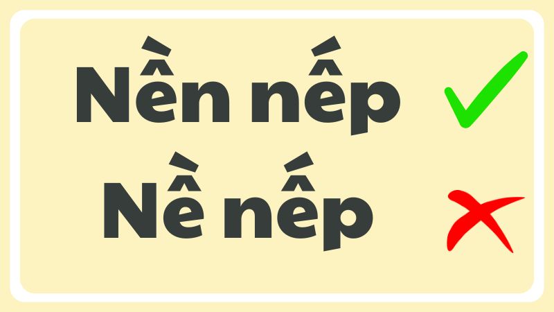 Nề nếp hay Nền nếp?