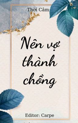 Nên Vợ Nên Chồng: Bí quyết xây dựng hôn nhân hạnh phúc