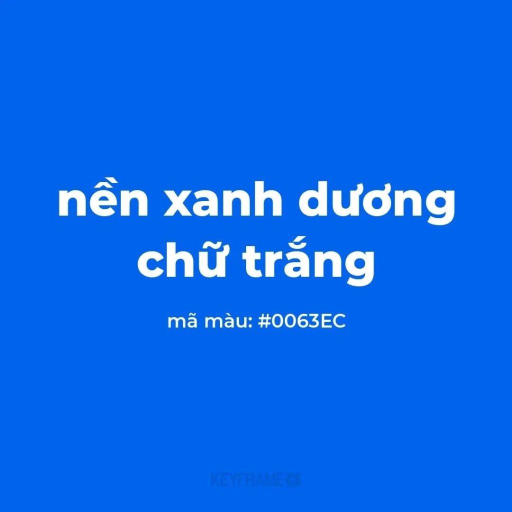 Nền Xanh Da Trời Chữ Màu Gì?