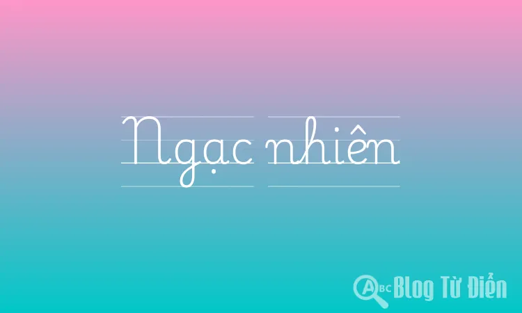 Ngạc nhiên là từ loại gì?