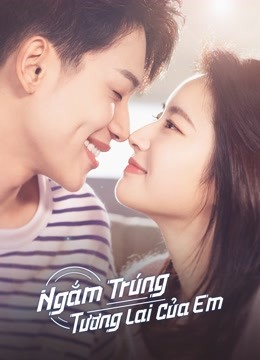 Ngắm Chúm Tương Lai Của Em