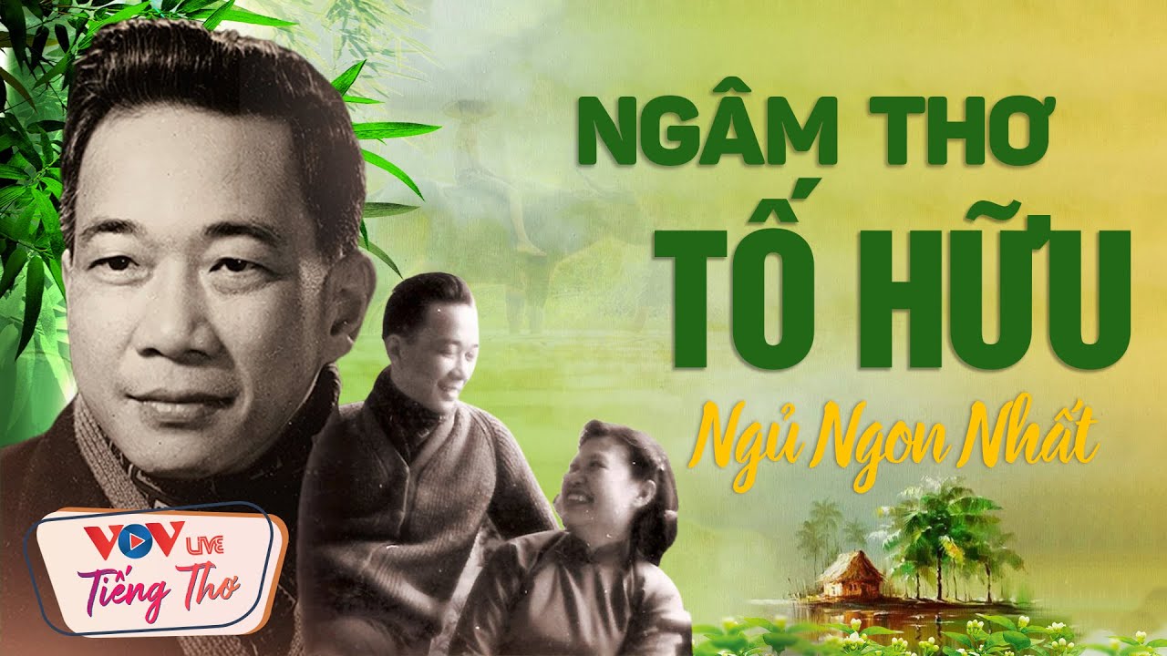 Ngâm Thơ Tố Hữu: Khám Phá Thế Giới Cảm Xúc Và Triết Lý