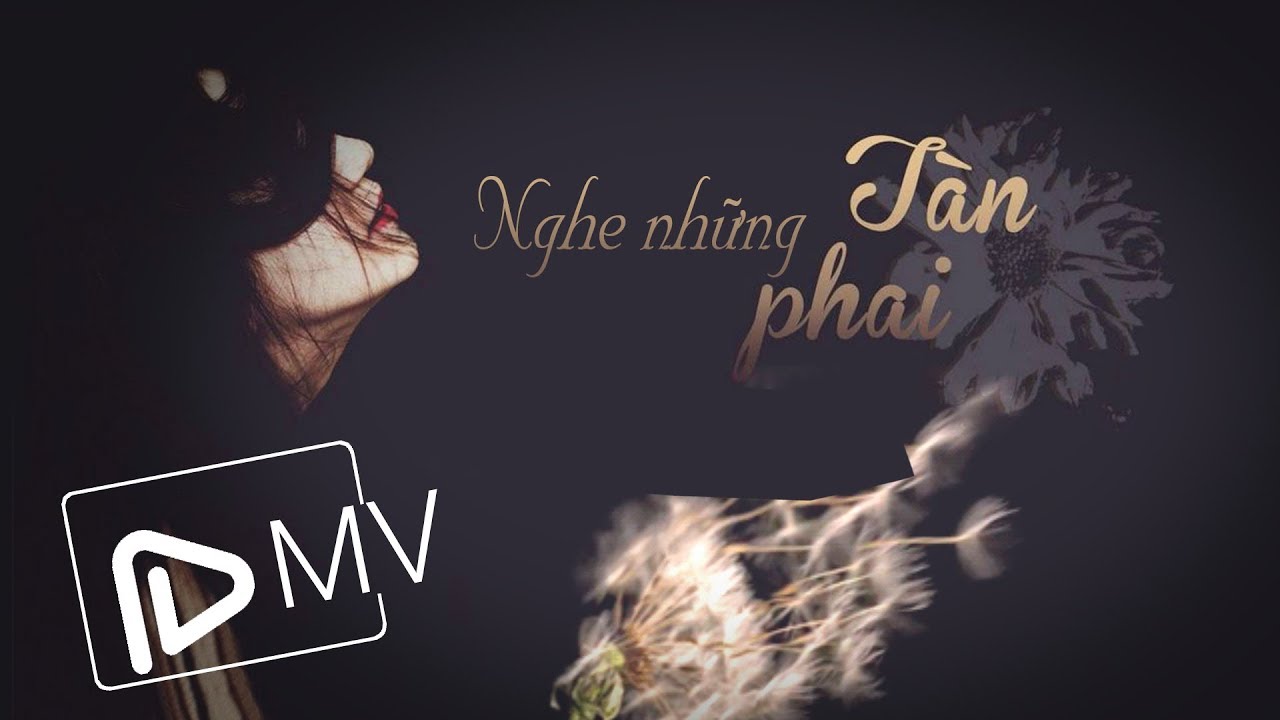 Nghe Những Tàn Phai