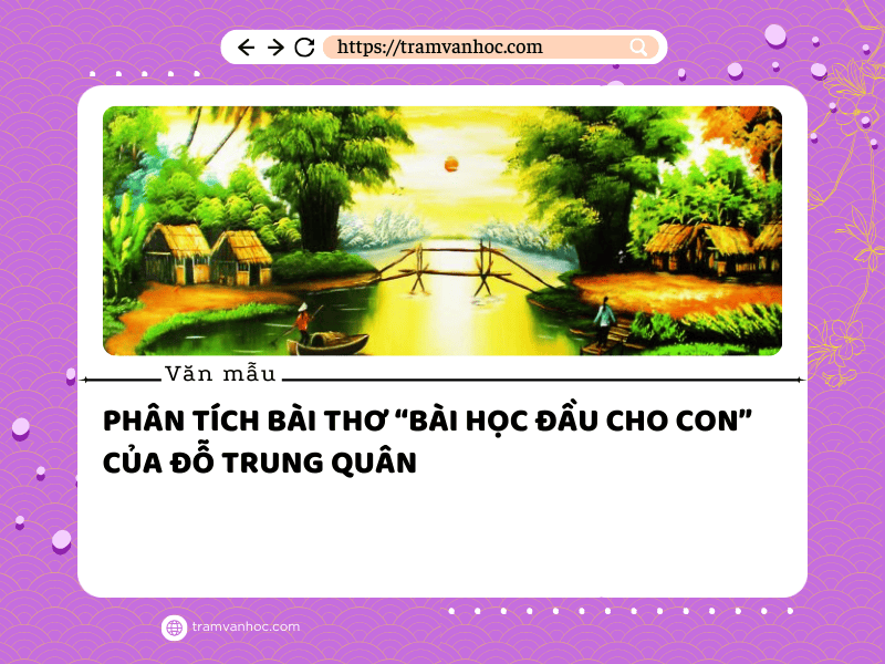 Phân tích bài thơ Bài học đầu cho con Gallery 2