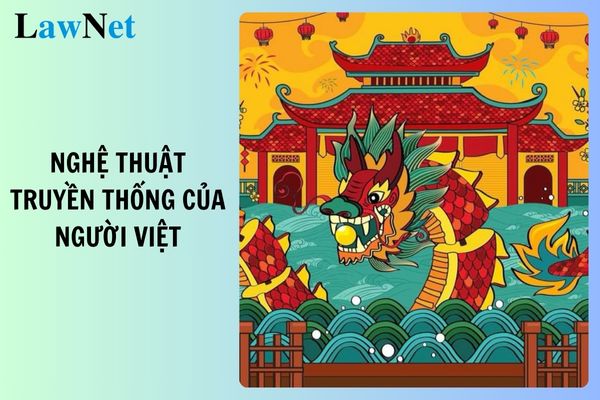 Nghệ thuật truyền thống Việt Nam: vẻ đẹp trường tồn