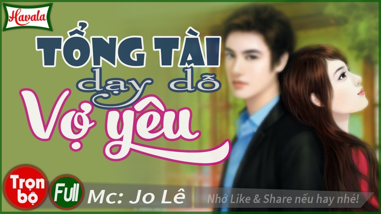 Nghe Truyện Ngôn Tình Trung Quốc Online - Những Câu Chuyện Tình Yêu Hấp Dẫn