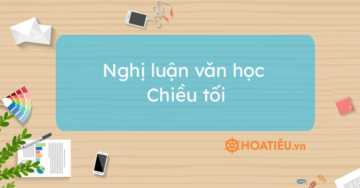 Nghị luận văn học bài Chiều Tối