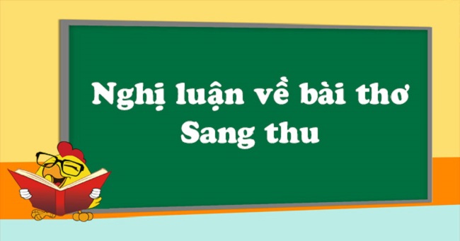 Nghị luận văn học Sang Thu - Phân tích vẻ đẹp của bài thơ Gallery 2