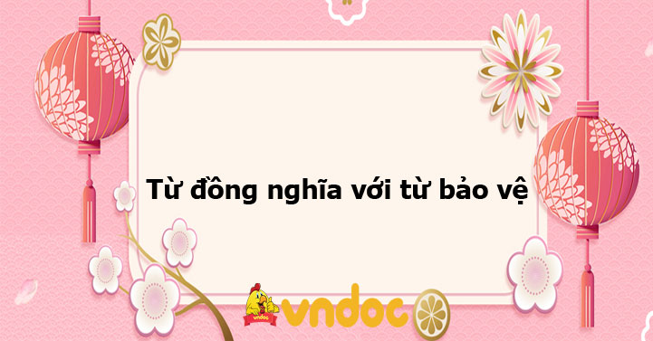 Nghĩa của từ Bảo Vệ Gallery 2