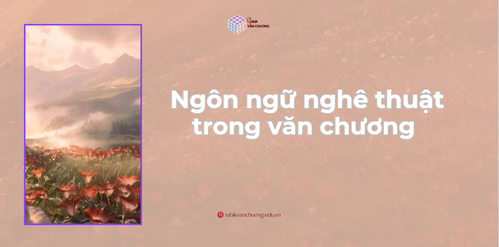 Ngôn Từ Trong Văn Học: Sức Mạnh Của Lời Văn