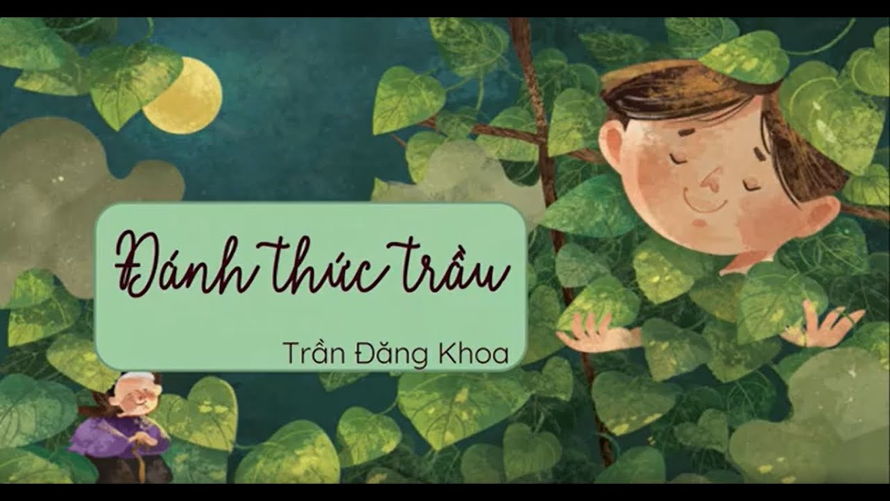 Ngữ Văn 6: Đánh Thức Trầu