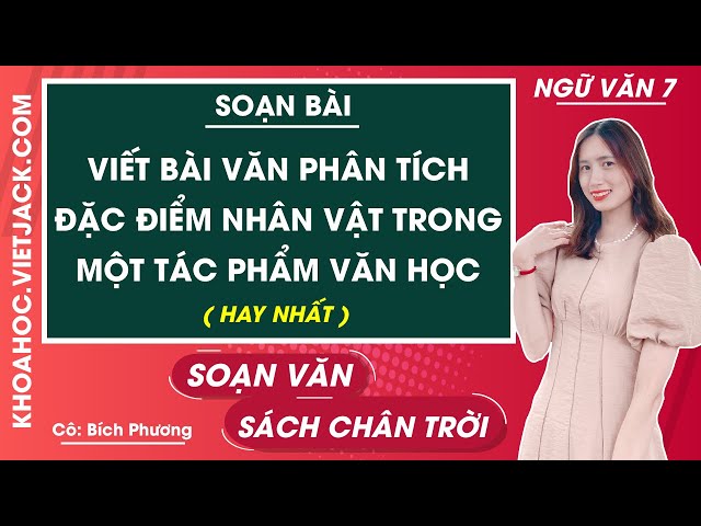 Phân tích đặc điểm nhân vật trong tác phẩm văn học lớp 7 Gallery 2