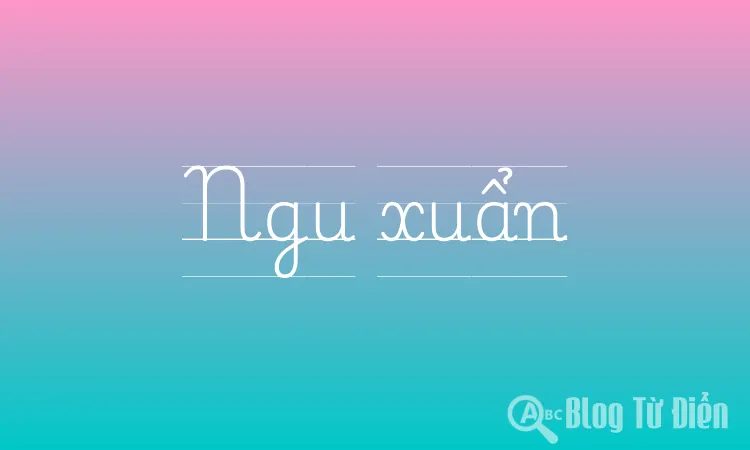 Ngu xuẩn là gì?
