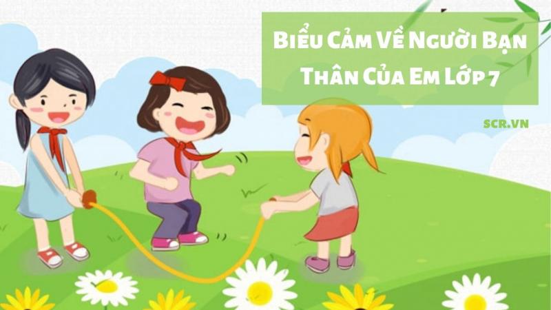 Biểu cảm về người bạn thân lớp 7 Gallery 2