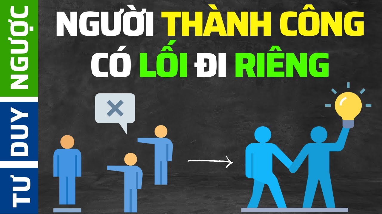 Người Thành Công Luôn Có Lối Đi Riêng Gallery 2