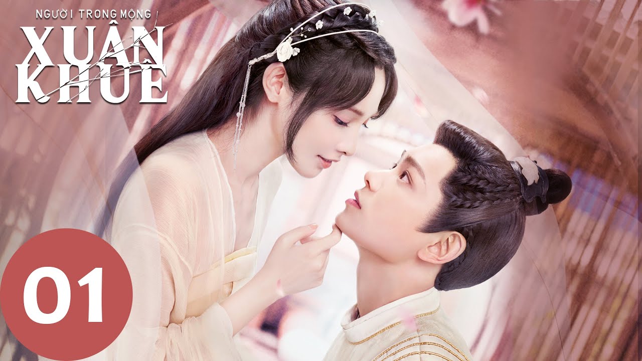 Người Trong Mộng Xuân Khê Tập 1