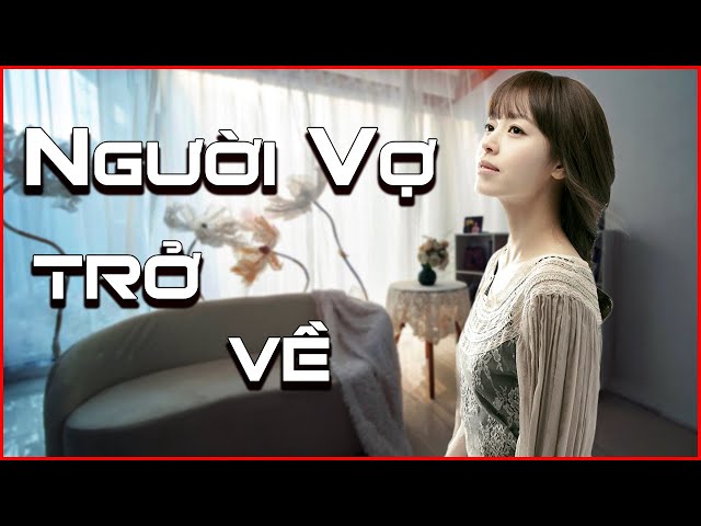 Người Vợ Trở Lại Tập 1