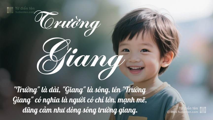 Trường Giang Nghĩa Là Gì? Gallery 1