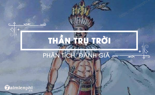 Nghị luận về Thần Trụ Trời: Biểu tượng sức mạnh và sự trường tồn Gallery 1