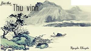 Thu Vịnh - Bài Thơ Về Mùa Thu Của Nguyễn Khuyến Gallery 1
