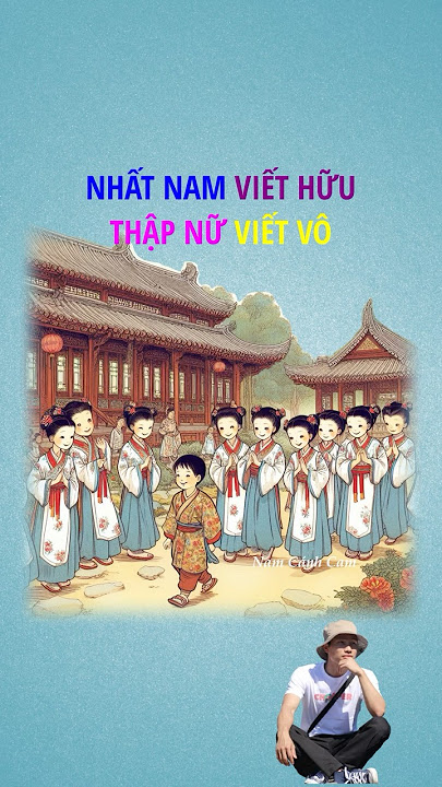 Nhất Nam Viết Hữu, Thập Nữ Viết Vô Gallery 1