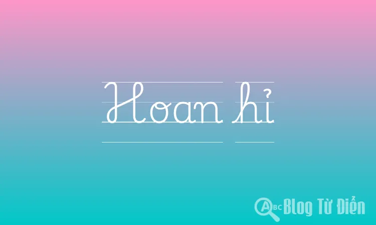 Hoang Hỉ là gì? Gallery 1