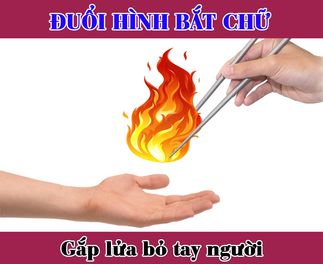 Gắp lửa bỏ tay người nghĩa là gì? Gallery 1