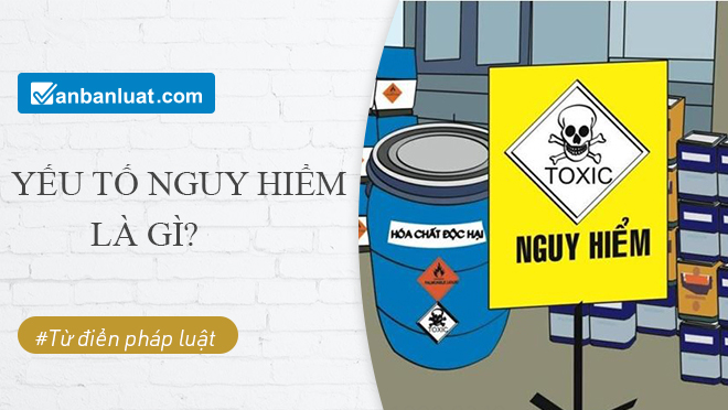 Nguy hiểm là gì?