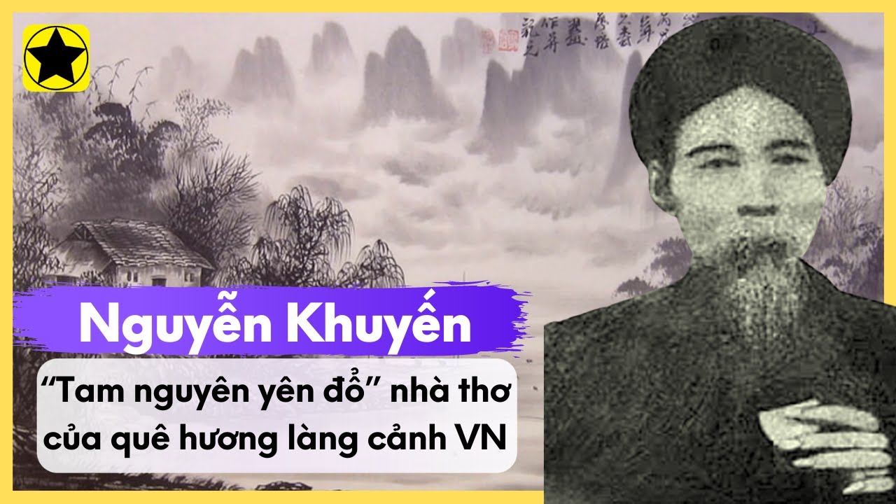 Nguyễn Khuyến - Nhà thơ của làng cảnh Việt Nam