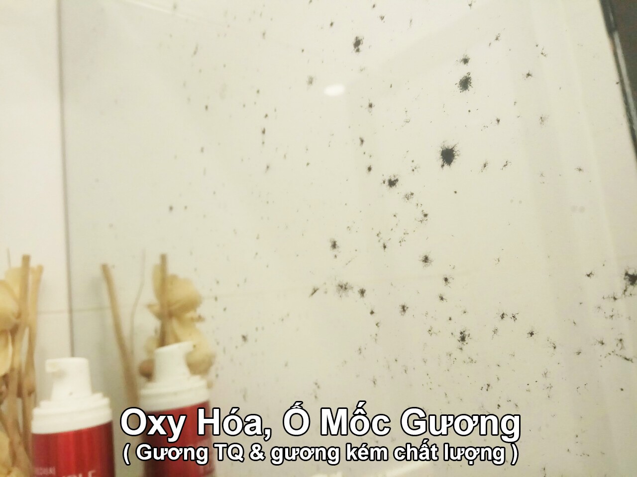 Gương bị đốm đen: Nguyên nhân và cách khắc phục Gallery 1
