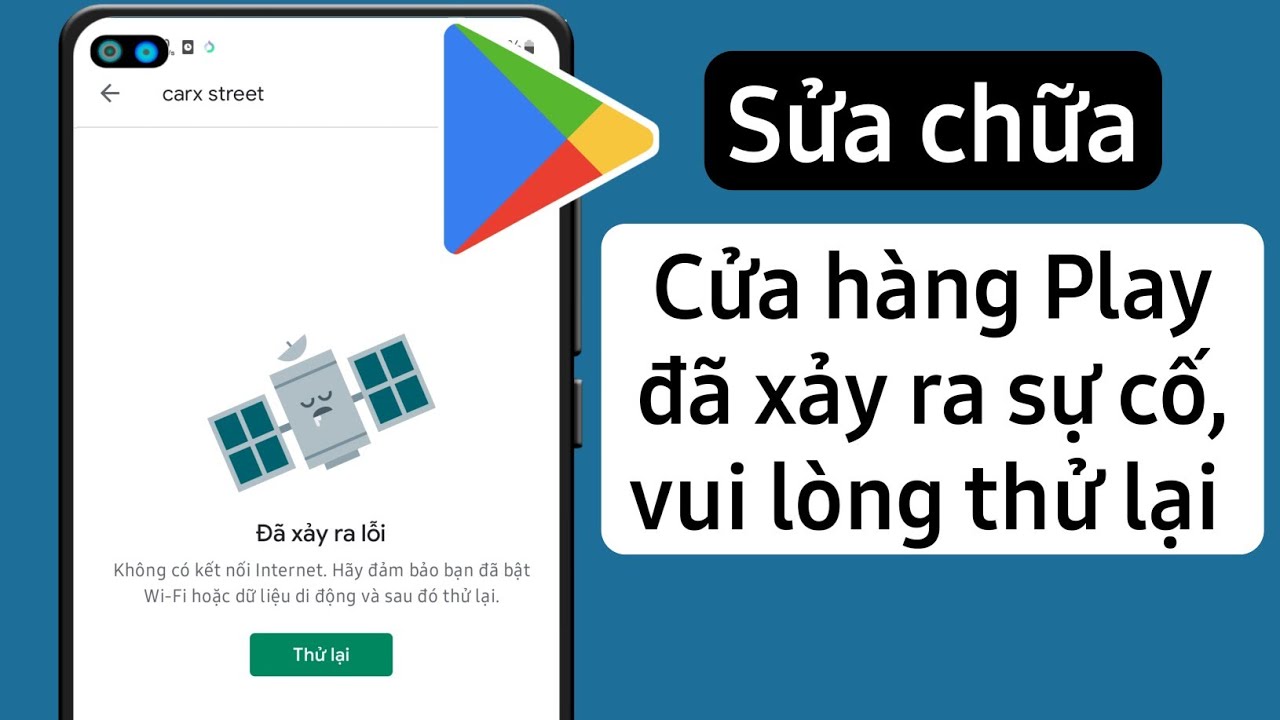 Lỗi CH Play "Đã xảy ra sự cố, hãy thử lại" - Nguyên nhân và cách khắc phục Gallery 1