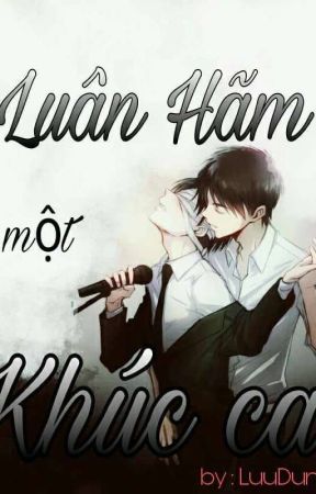 Luân Hãm Một Khúc Ca Gallery 1