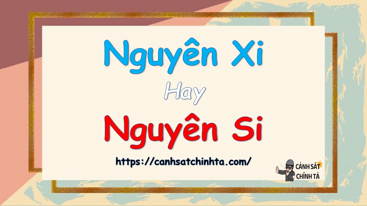 Nguyên Si là gì?