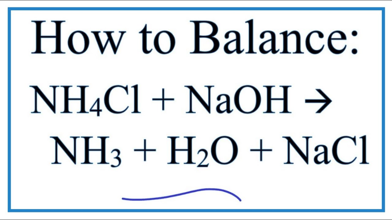 NH4Cl + NaOH đun nóng: Phản ứng và sản phẩm