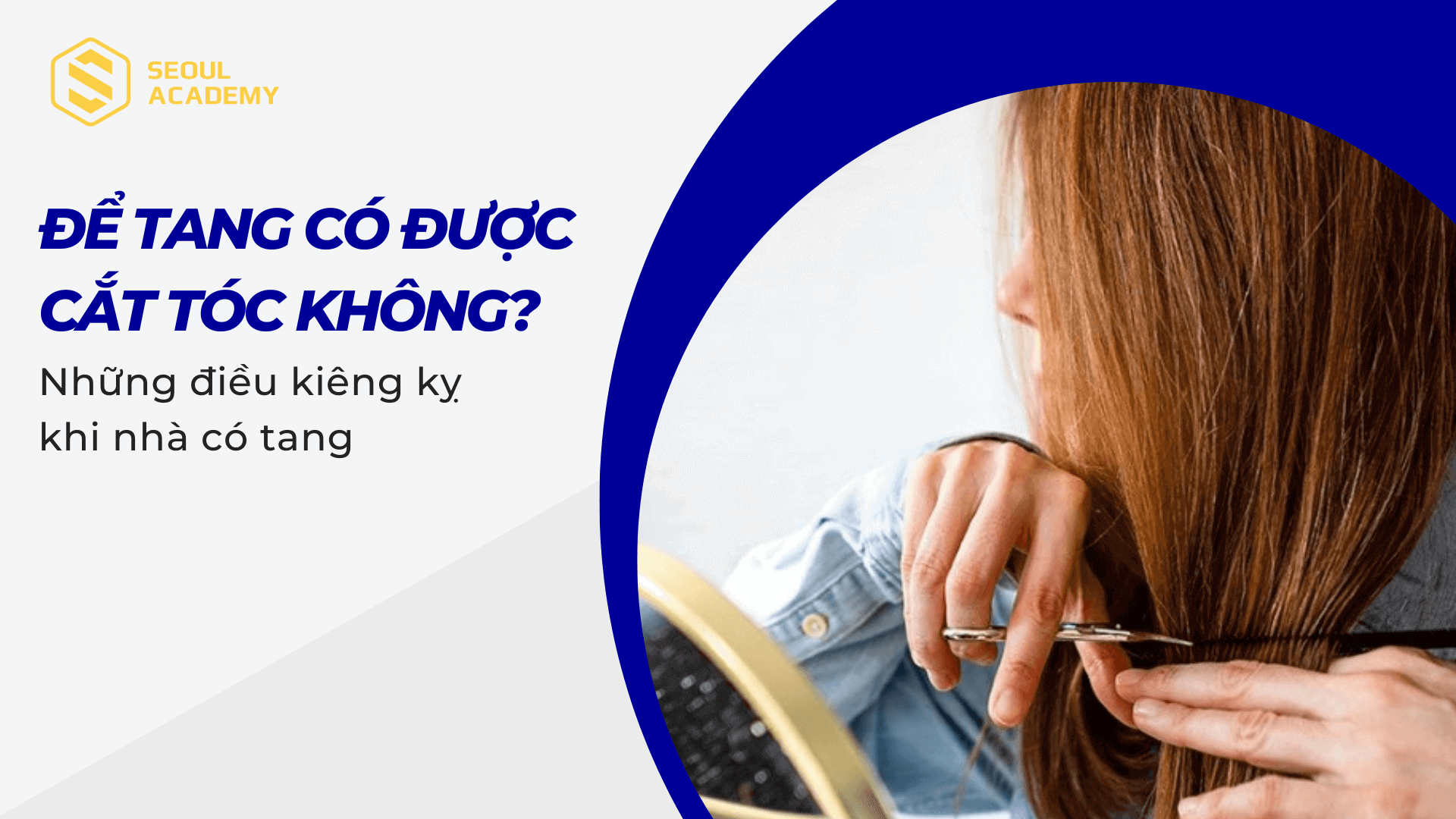 Nhà có tang có được cắt tóc không?
