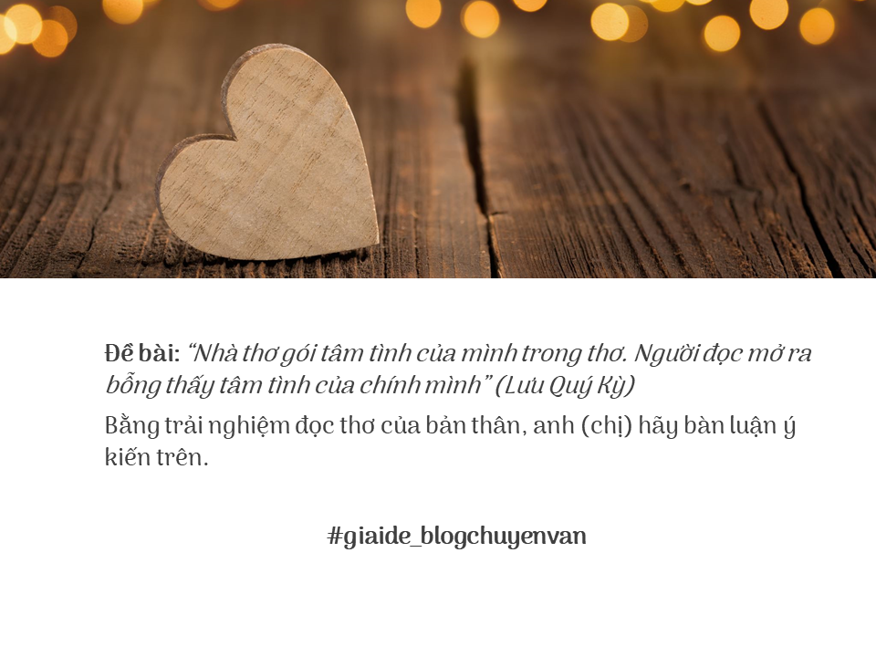 Nhà thơ gói tâm tình của mình trong thơ, người đọc mở ra bỗng thấy tâm tình của chính mình