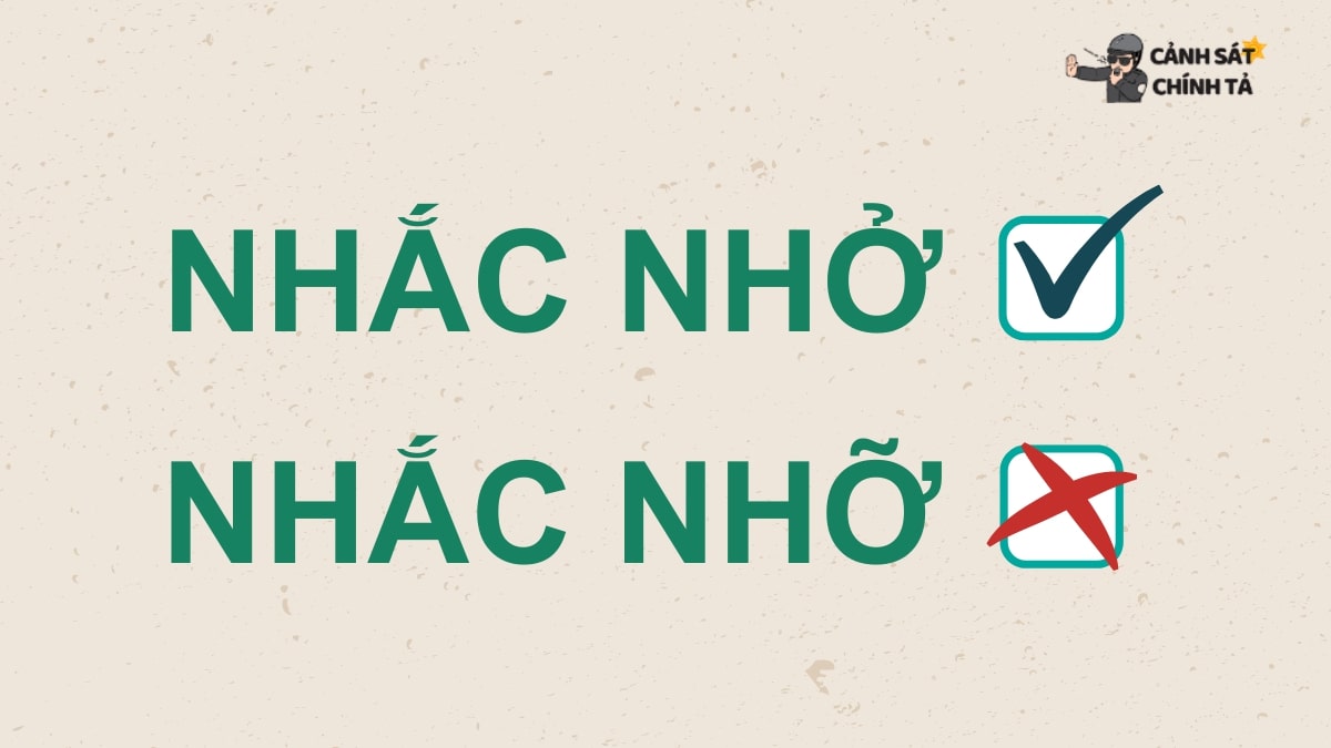 Nhắc nhở hay nhắc nhỡ?