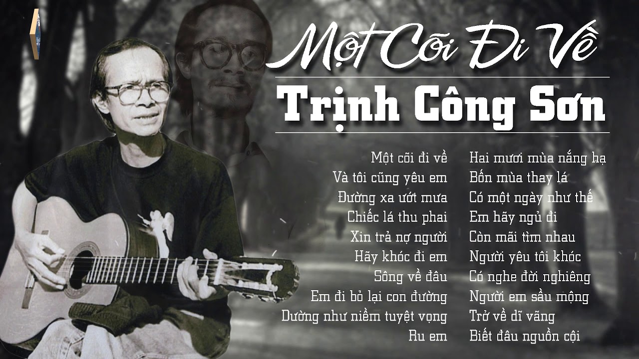 Nhạc Trịnh Công Sơn: Một Cõi Đi Về