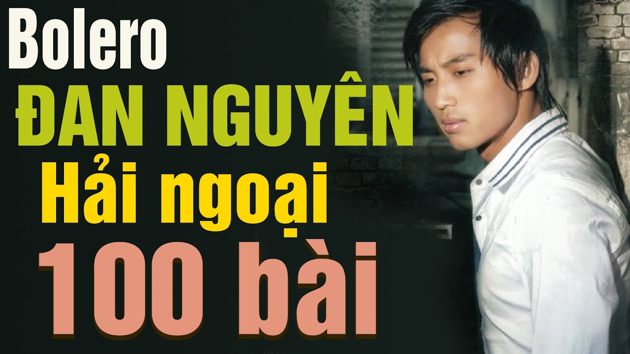 100 Bài Nhạc Trữ Tình Hải Ngoại Chọn Lọc