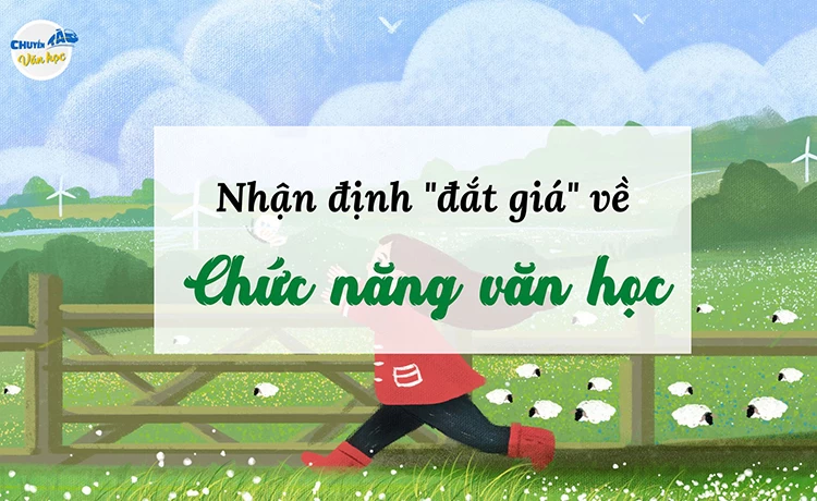 Chức năng thẩm mỹ của văn học: Làm đẹp cuộc sống và nâng tầm tâm hồn