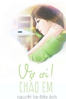 Vợ Ơi Chào Em - Review chi tiết và nơi đọc truyện Gallery 2
